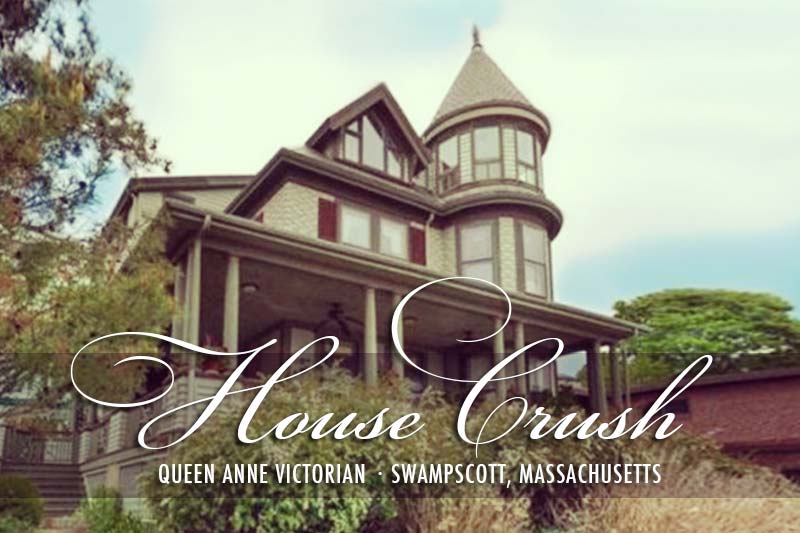 House Crush: Queen Anne Victorian of Swampscott, MA