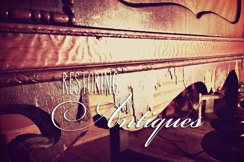 RESTORING ANTIQUES