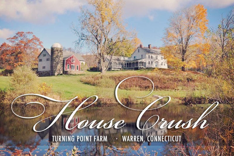 House Crush: Turning Point Farm of Warren, CT