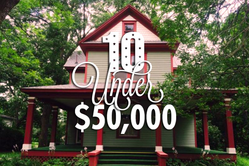 10 Houses Under $50,000: February 2016 Edition